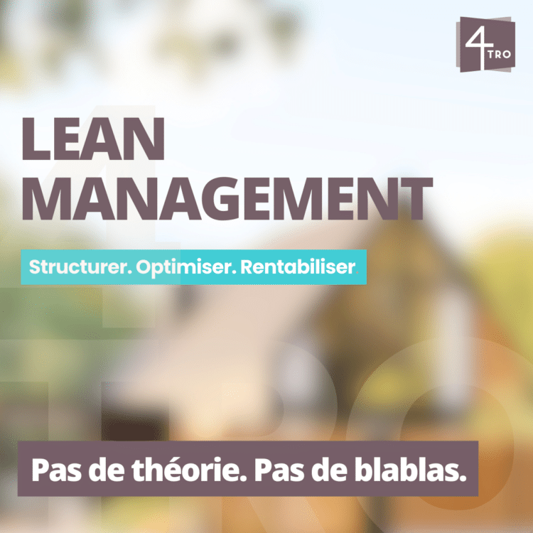 Lean Management pour entreprises du bâtiment – Structurer, optimiser et rentabiliser avec le collectif 4TRO